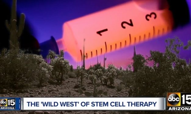Arizona the “wild west” of stem cell therapy; experts say promising therapy ripe for exploitation