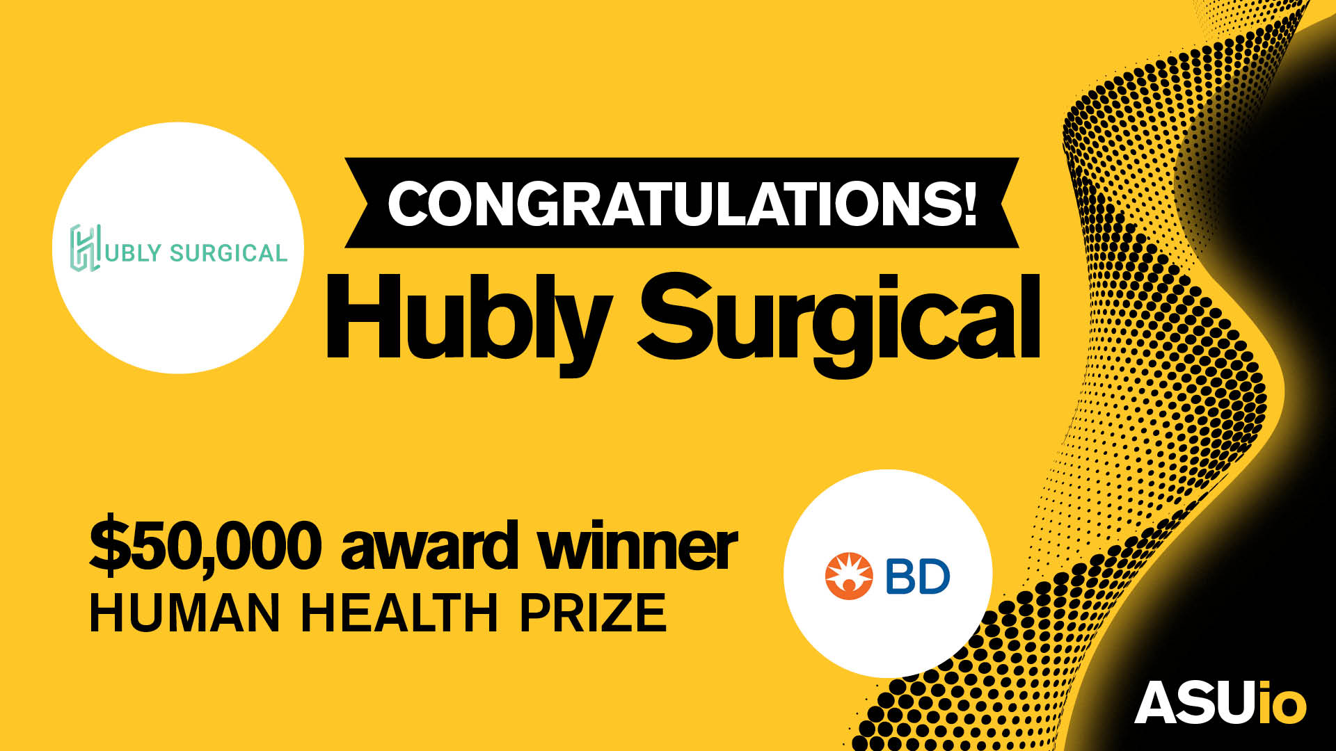 Hubly Surgical - $50,000 award winner ASUio